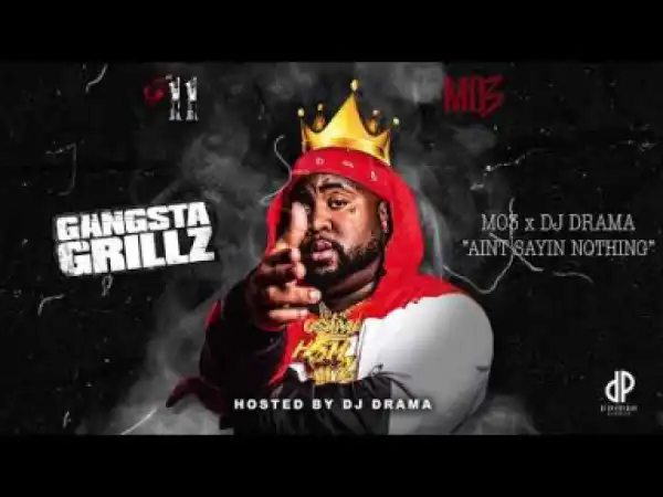 MO3 - Aint Sayin Nothing